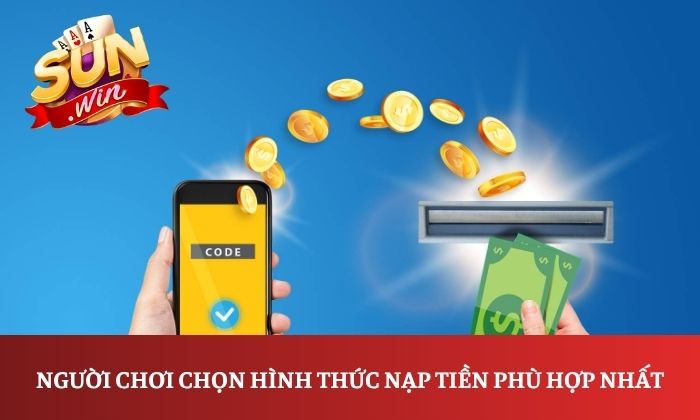 Người chơi chọn hình thức nạp tiền phù hợp nhất