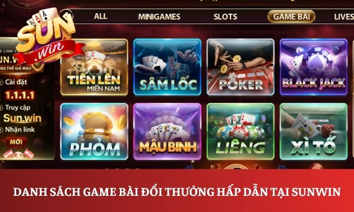 Danh sách game bài đổi thưởng hấp dẫn tại Sunwin